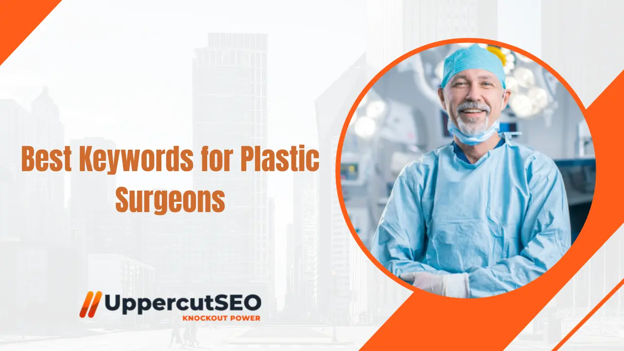 Top SEO keywords for plastic surgeons