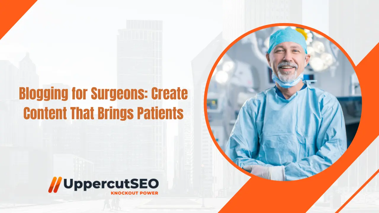 Surgeon writing blog content to attract new patients
